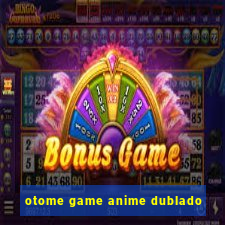 otome game anime dublado